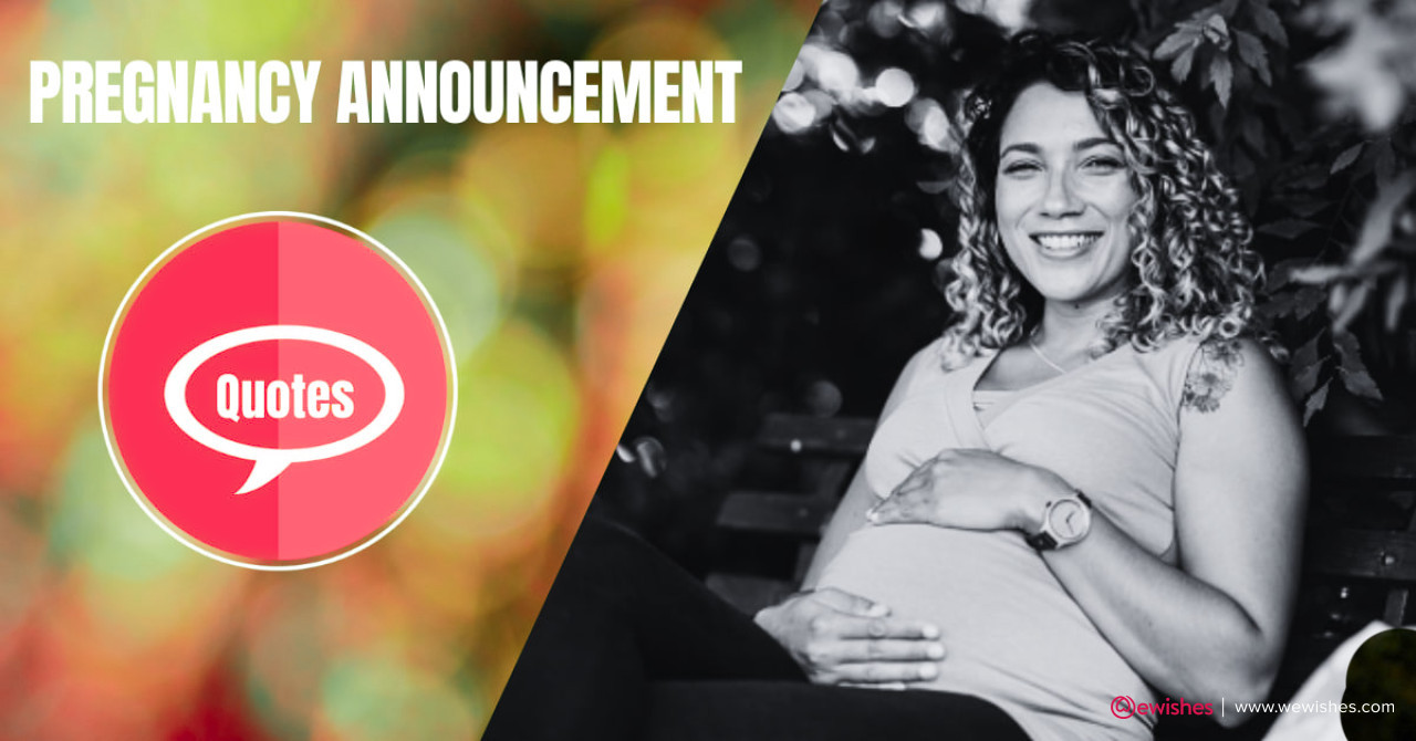 Exciting Pregnancy Announcement Quotes, Messages, Captions