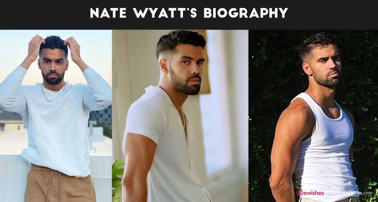 Nate Wyatt’s Biography, Age, Height, Net Worth, Boxing, Girlfriend, TikTok, Ethnicity and More