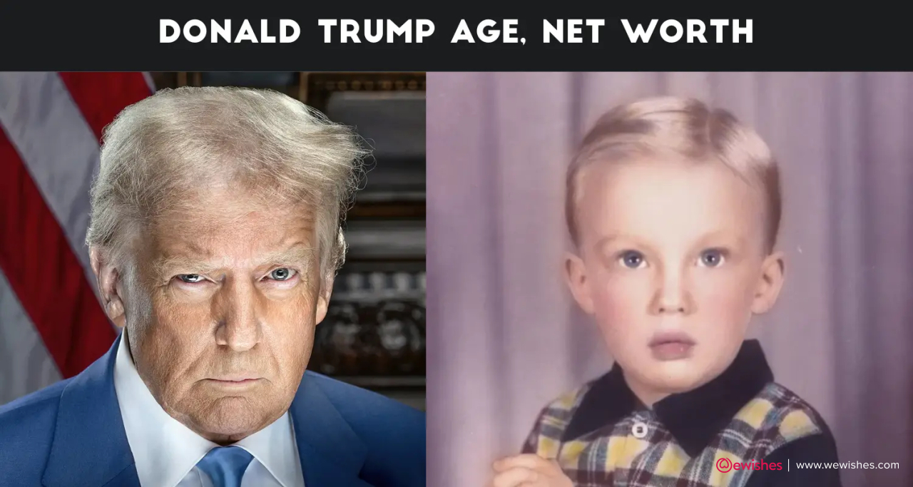 Donald Trump Age, Net Worth, Wife, Family, Children and Biography