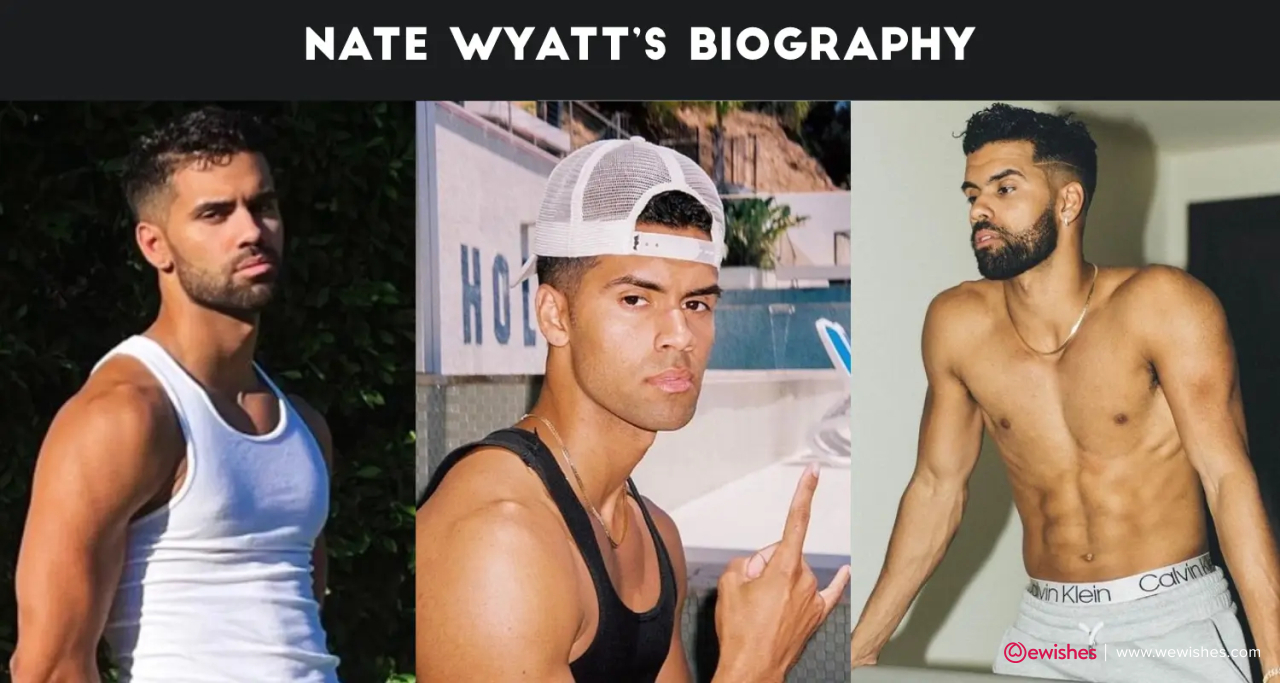 Nate Wyatt’s Biography, Age, Height, Net Worth, Boxing, Girlfriend, TikTok, Ethnicity and More