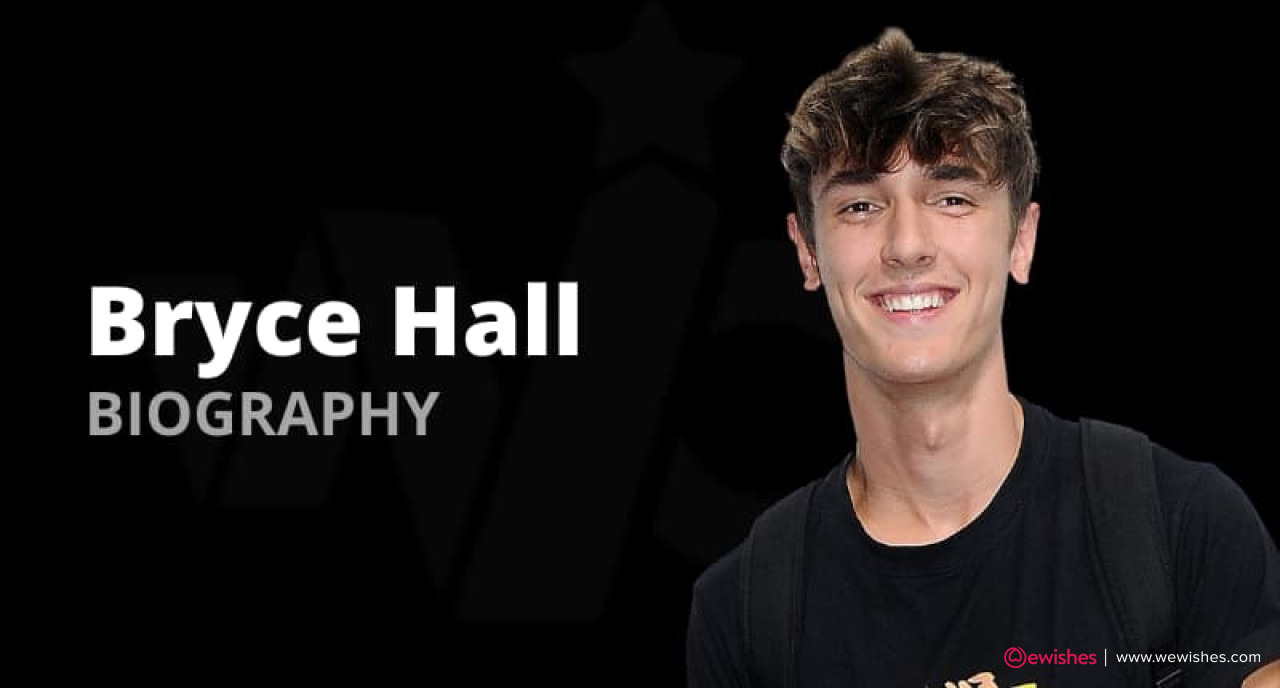 Bryce Hall Net Worth, Age, Parents, Height, Weight, Wife, Kids And More