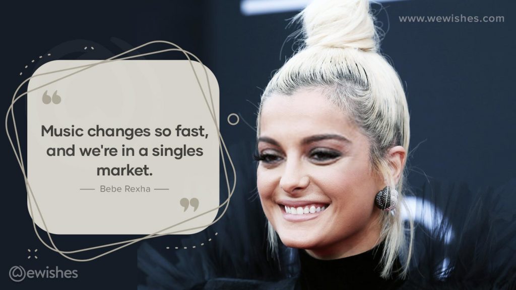 Bebe Rexha, Quote, Images