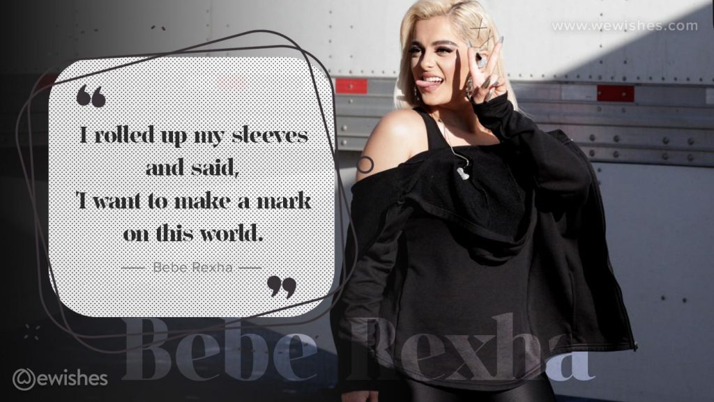 2020 Quote about bebe rexha