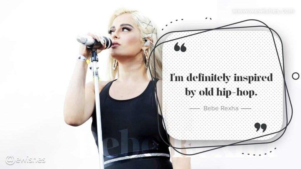 hip-hop quotes bebe rexha