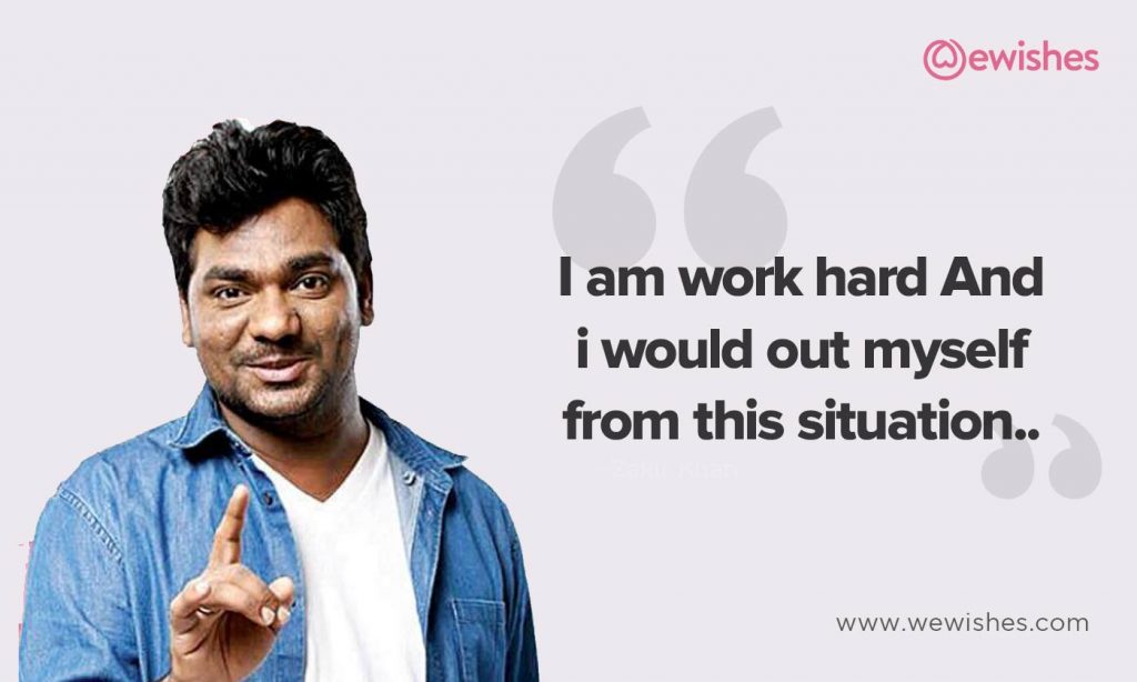 Zakir khan, motivation Quote