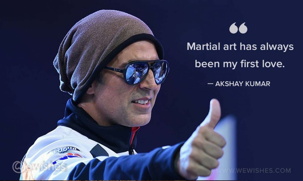 Akshay Kumar Martial Quote