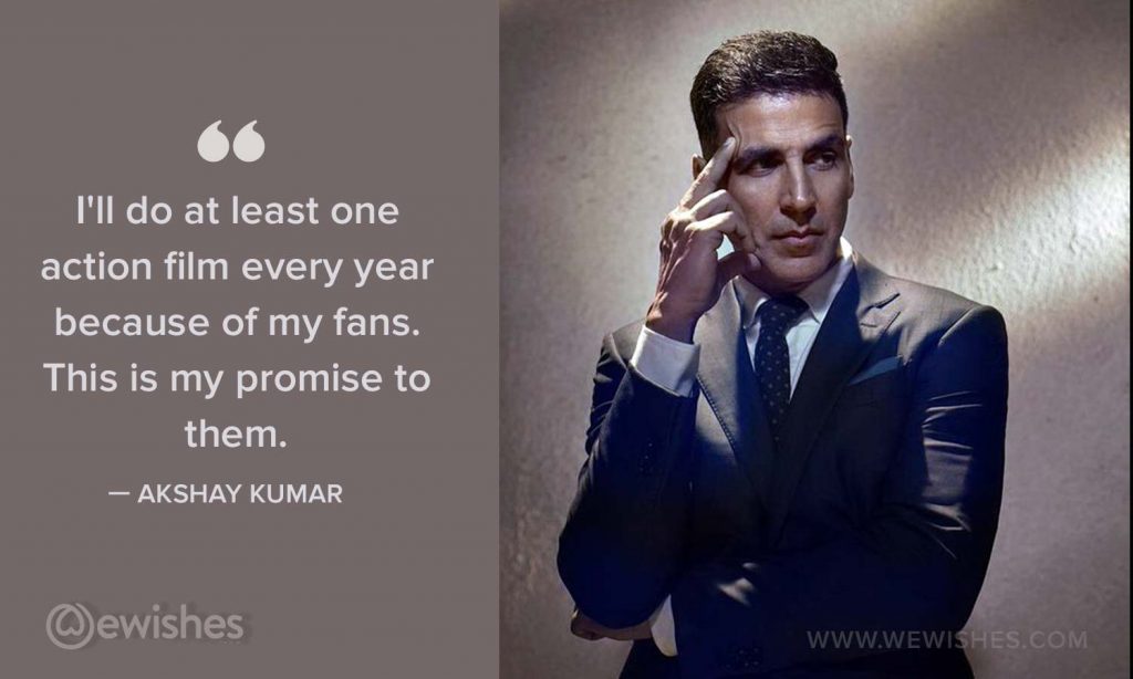 Akshay Kumar Quote Action flim