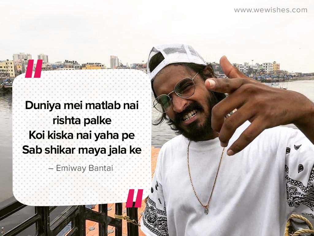 Emiway Bantai, Duniya mei matlb quote