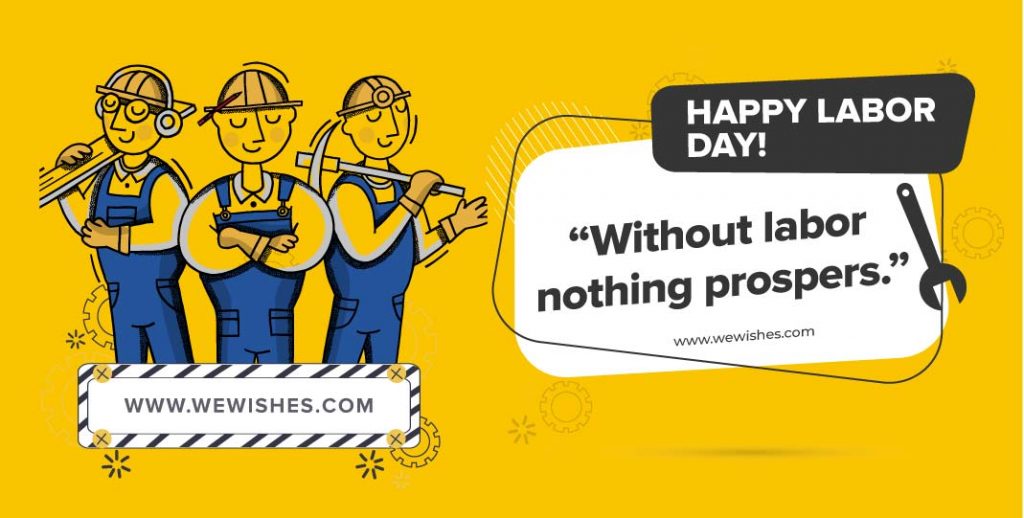 “Without labor nothing prospers.”, Quotes on labour day