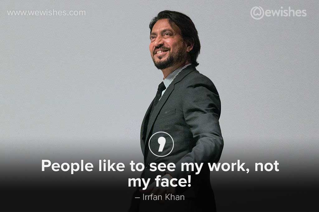 Irrfan Khan Quotes To Become An Extraordinary Personality We Wishes Irrfan Khan Quotes To Become An Extraordinary Personality We Wishes