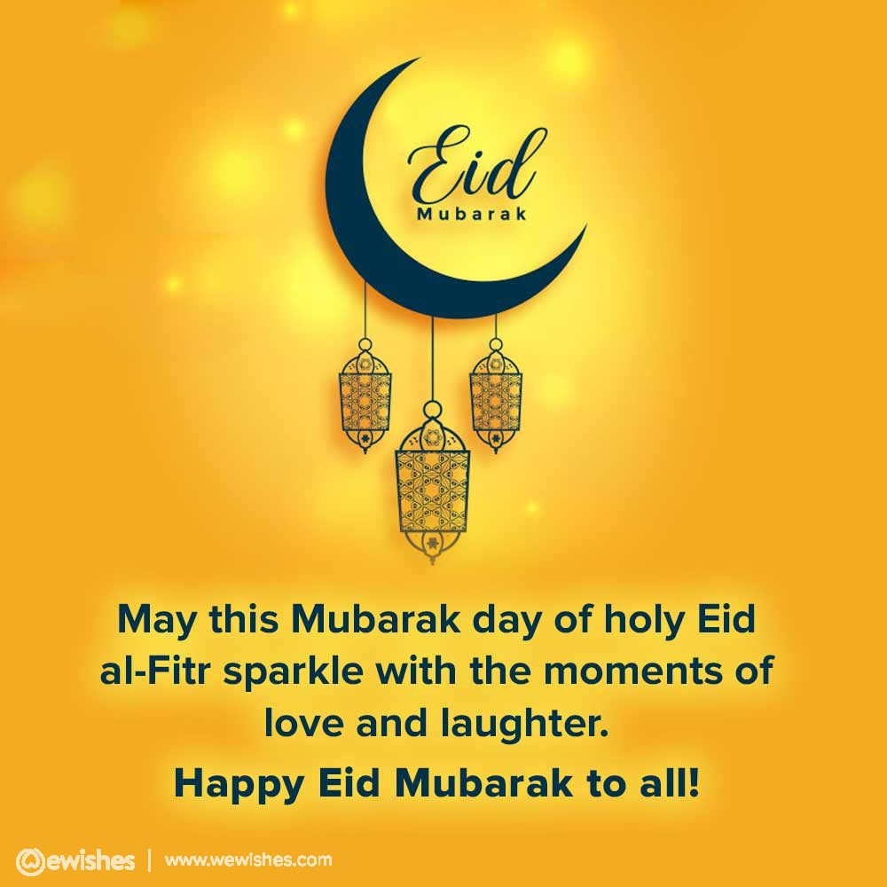 Eid Mubarak Wishes 2024 Quotes, Status, Greetings, Ecards We Wishes