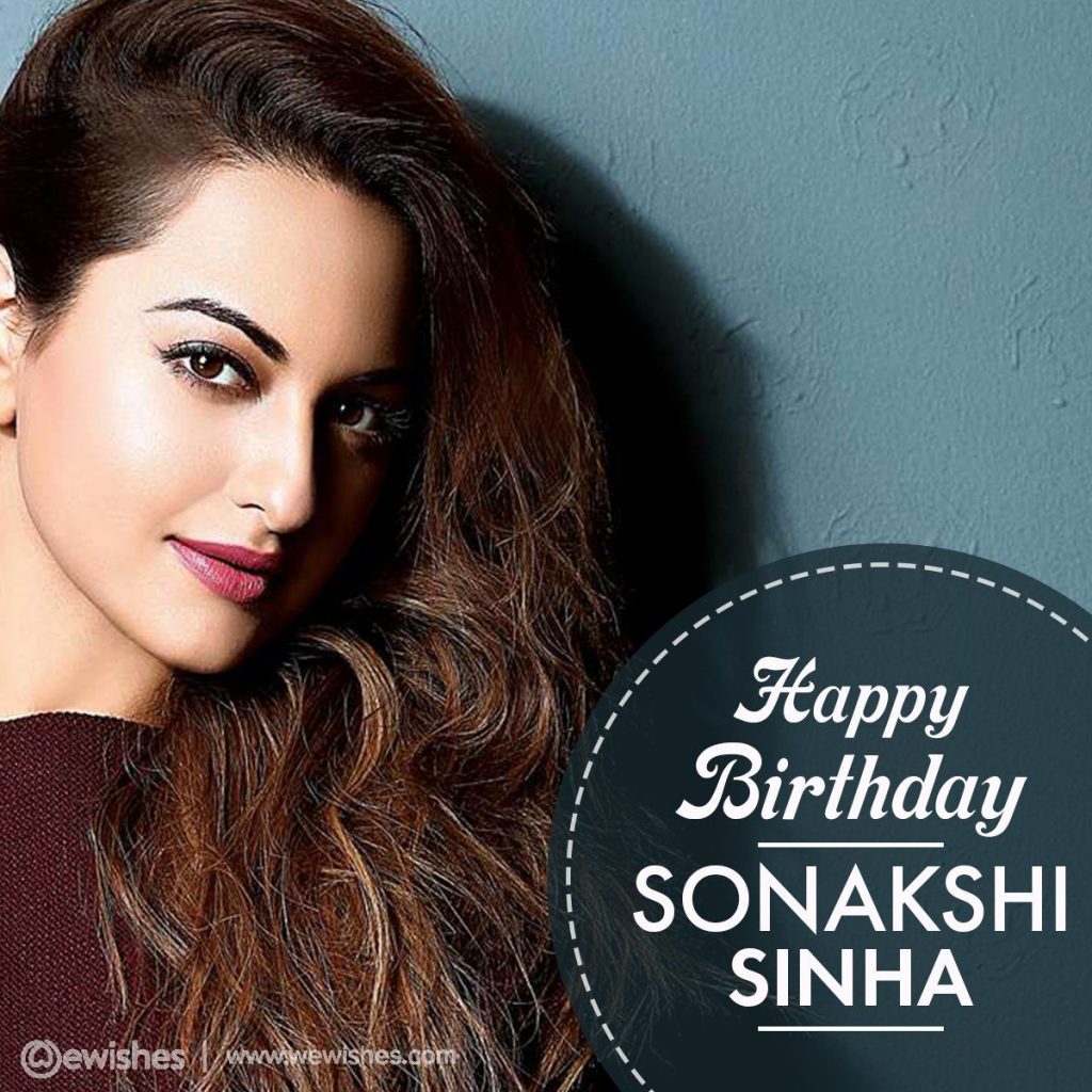 Sonakshi_Sinha Birthday Wishes