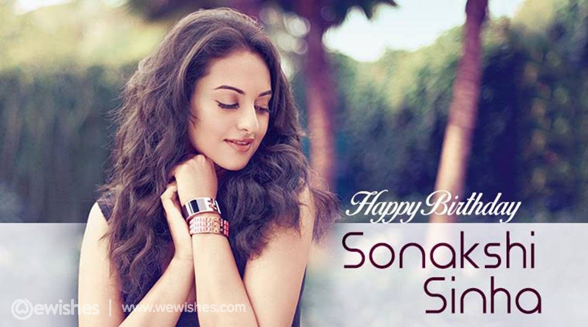 Sonakshi Sinha Quotes: Birthday Wishes, Height, Weight, Boyfriends