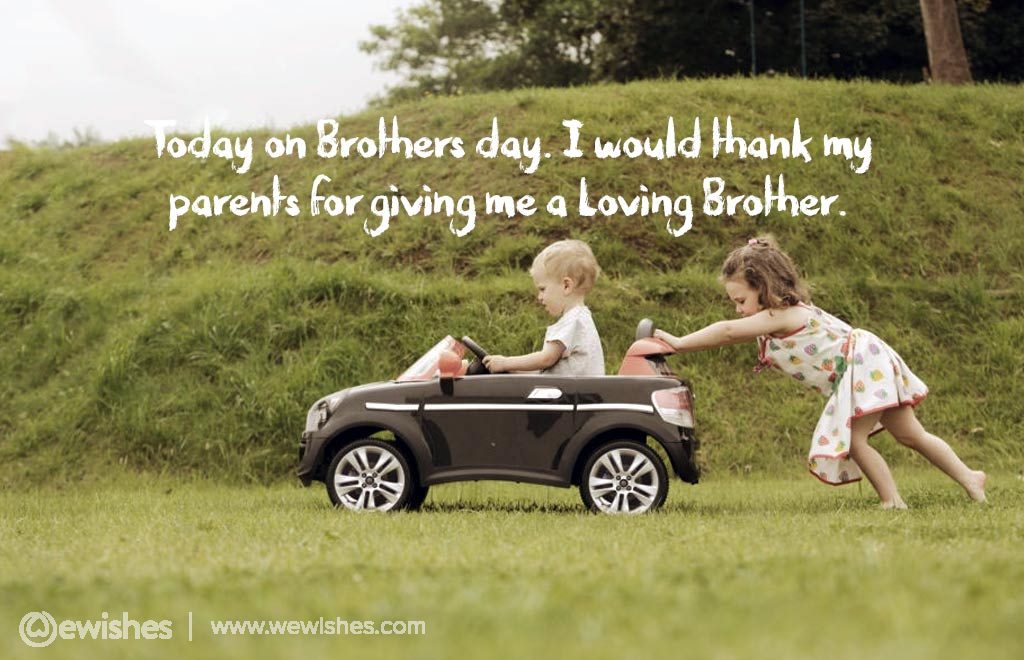 Happy Brother's day, bro