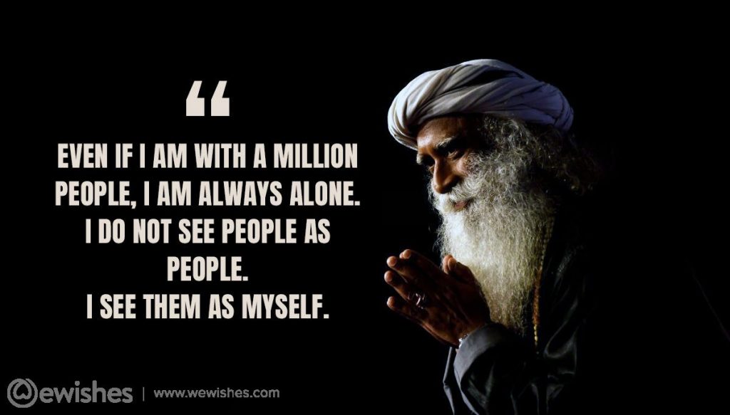 Sadhguru Quotes: That Will Help Bring You Peace 39 Sadhguru Quotes