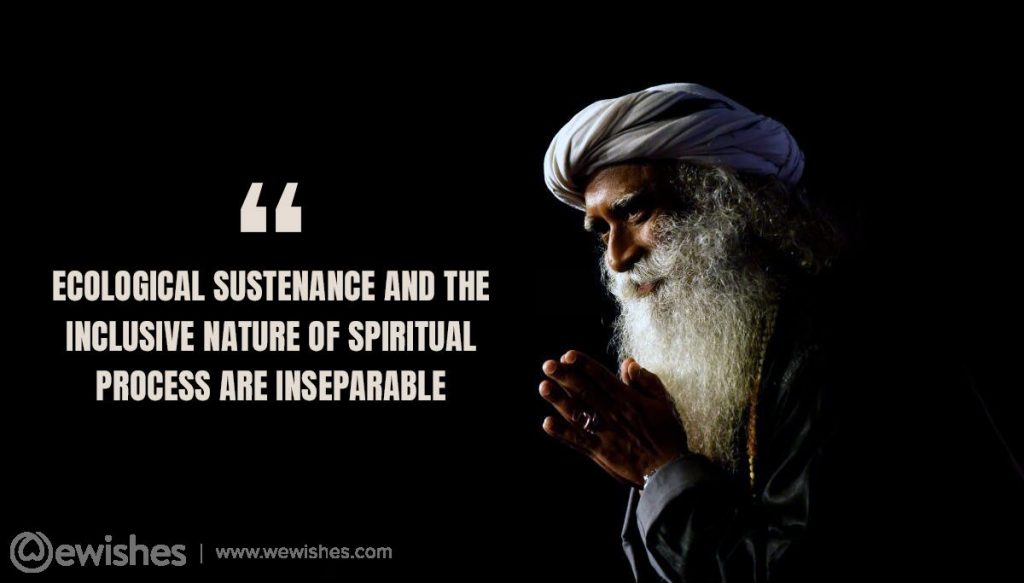 Sadhguru Quotes: That Will Help Bring You Peace 31 Sadhguru Quotes