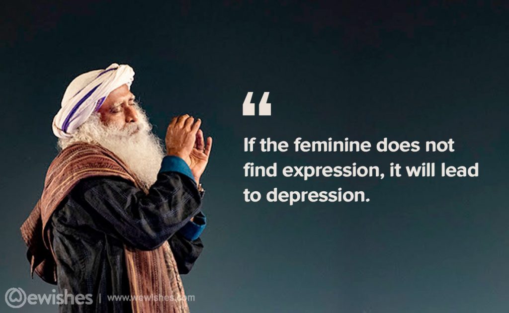 Sadhguru Quotes: That Will Help Bring You Peace 62 Sadhguru Quotes On Women
