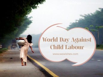 World Day Against Child Labour 12 June We Wishes