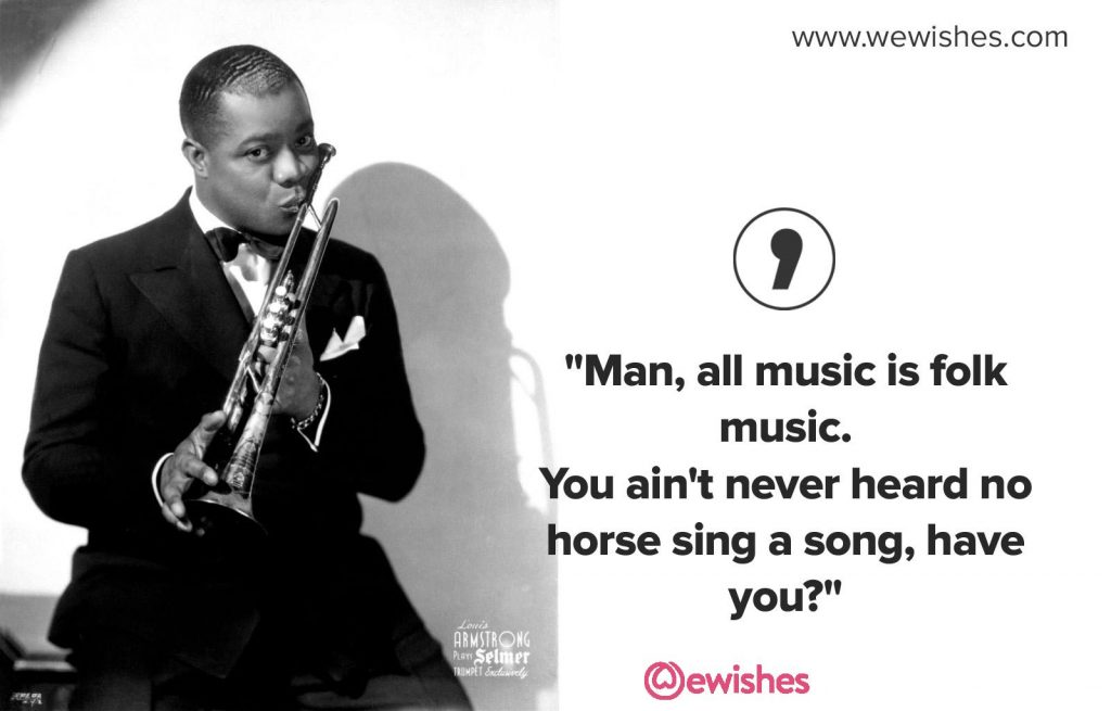 Louis Armstrong Quotes