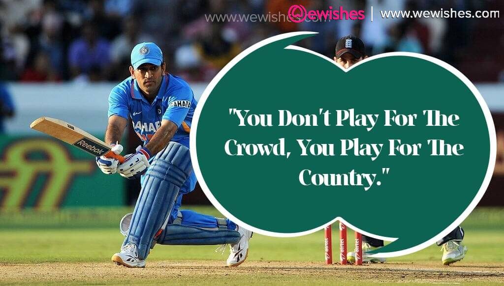 Mahendra Singh Dhoni Quotes