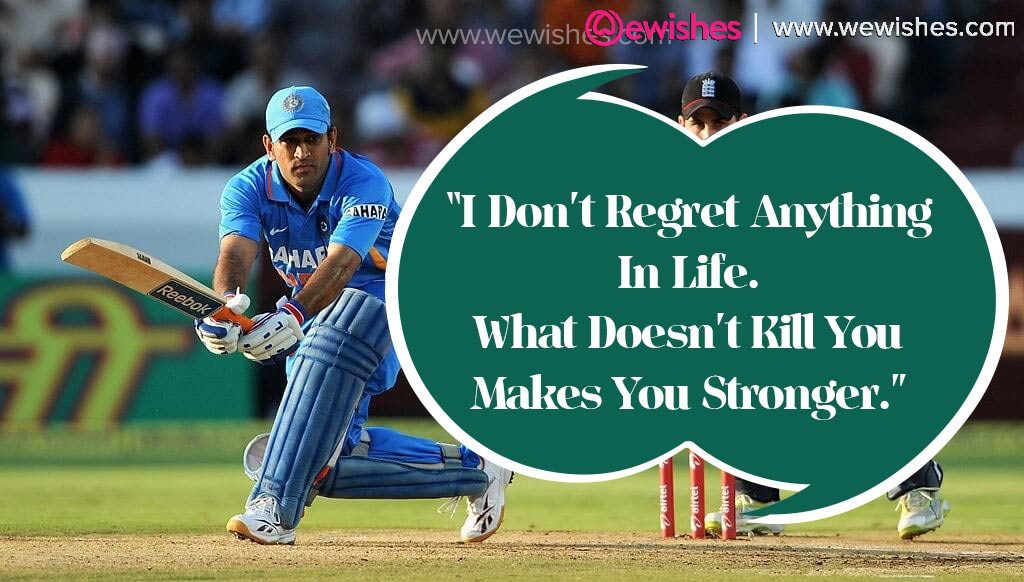 Mahendra Singh Dhoni Quotes