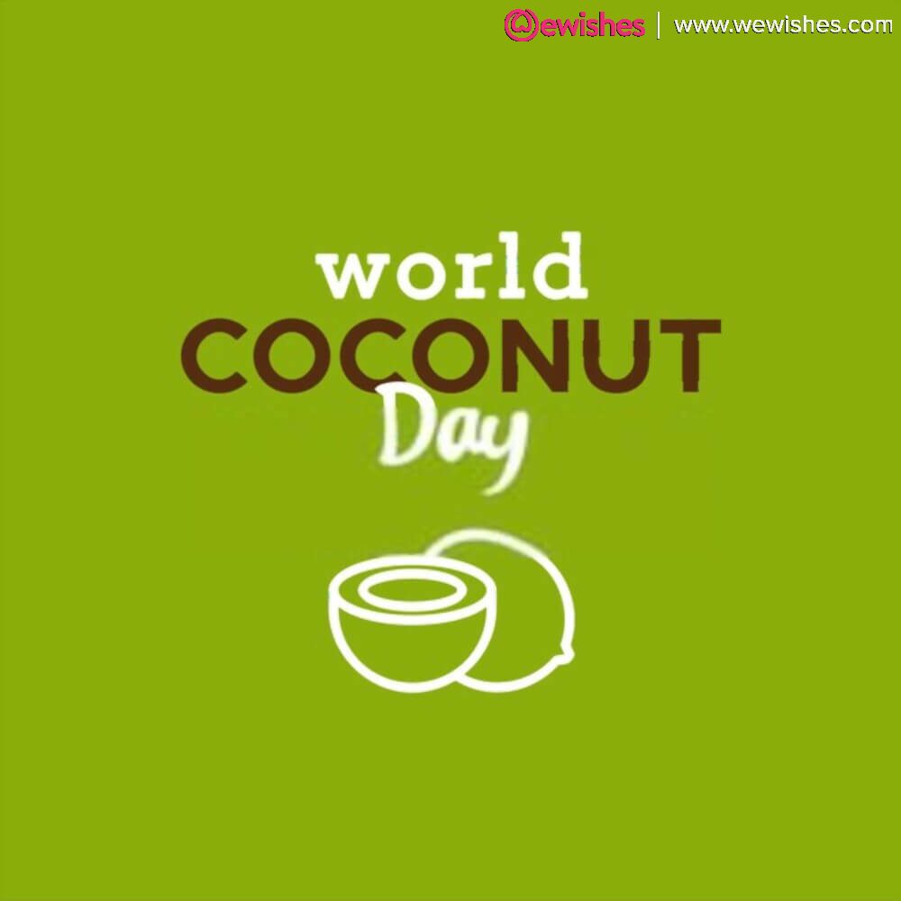 Happy World Coconut Day.