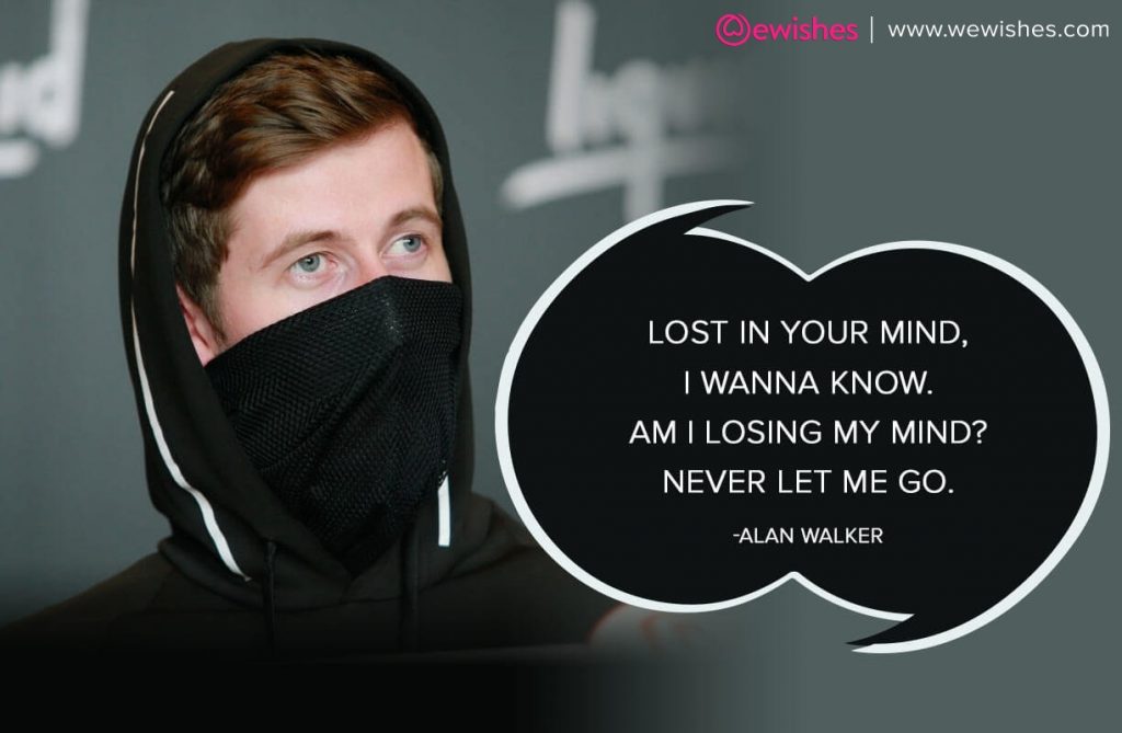 Alan Walker Quotes