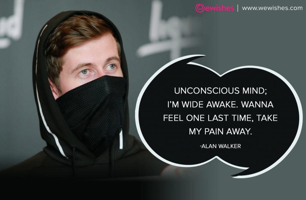 Alan Walker Quotes