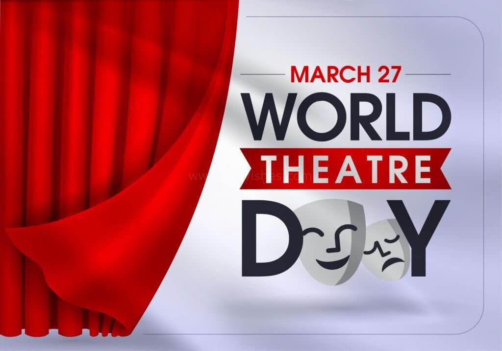 Happy World Theatre Day (2025) Wishes, Quotes, Messages, Theme