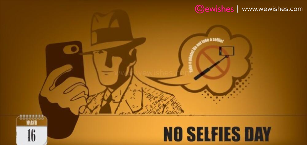 Happy Wishes No Selfies Day 2022