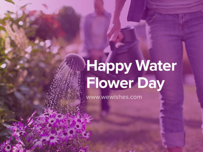National Water A Flower Day 2022 We Wishes