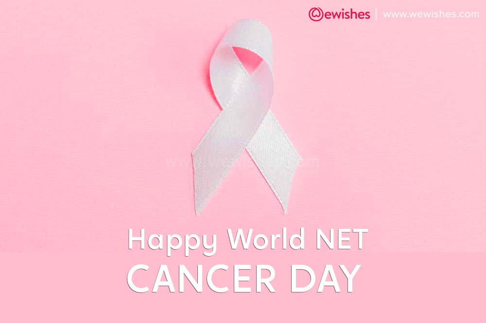 Happy World NET Cancer Day