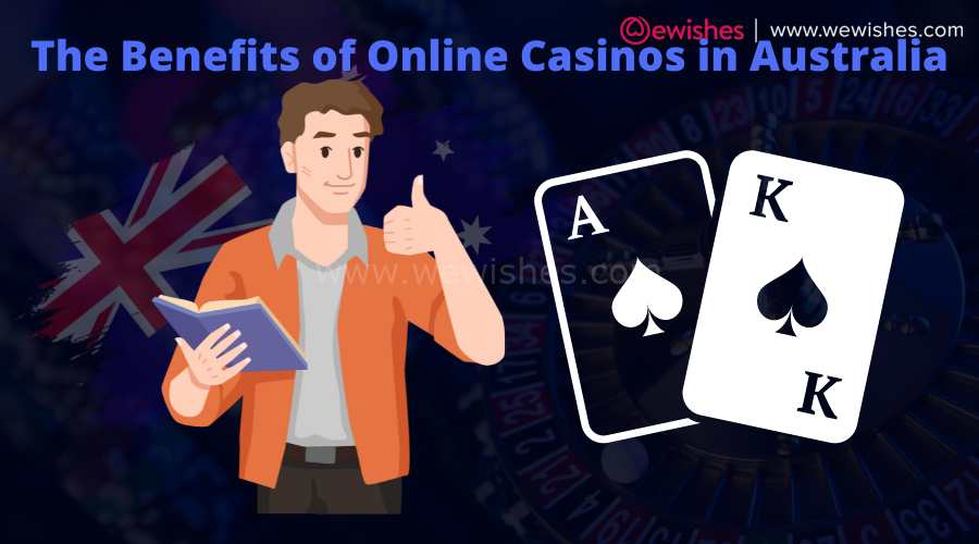 The Benefits of Online Casinos in Australia