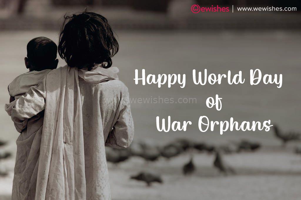 Happy World Day of War Orphans