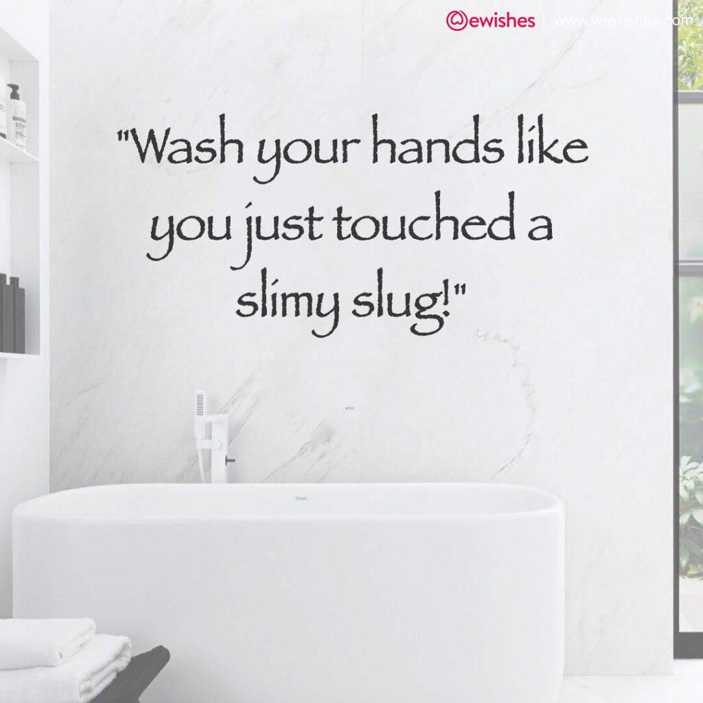 Bathroom Quotes, Wallpaper, Images, Captions