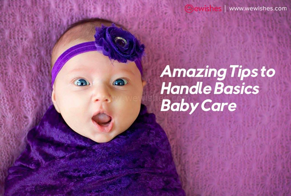 Amazing Tips to Handle Basics Baby Care