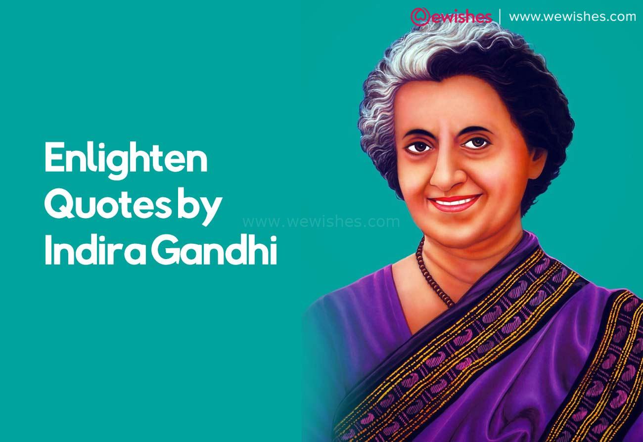 Enlighten Quotes by Indira Gandhi