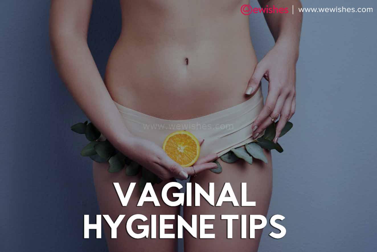 Top 11 Vaginal Hygiene Tips