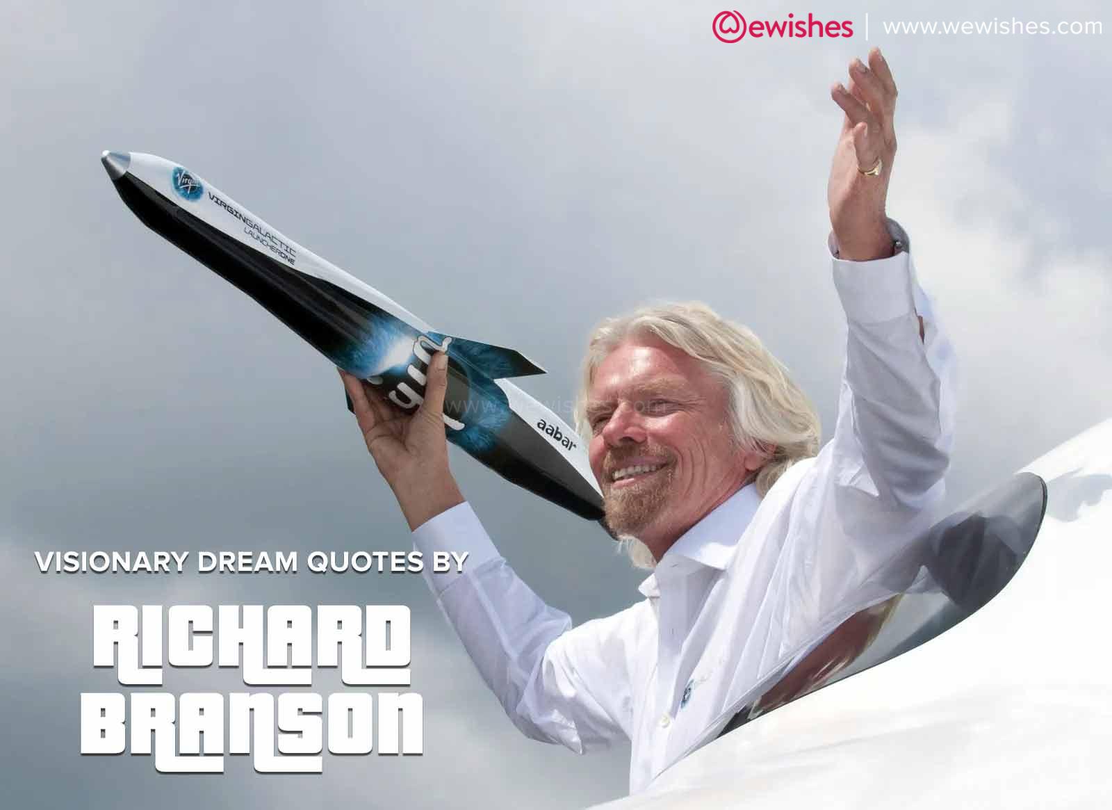 Visionary Dream Quotes by Richard Branson